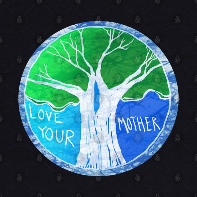 Love Your Mother Earth Batik like landscape by Aurora X